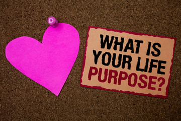 Conceptual hand writing showing What Is Your Life Purpose Question. Business photo showcasing...