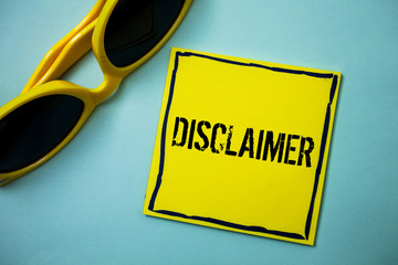 Writing note showing Disclaimer. Business photo showcasing Terms and Conditions Statement to Denial...