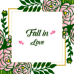 Design beautiful card fall in love, with ornament rose floral frame. Vector