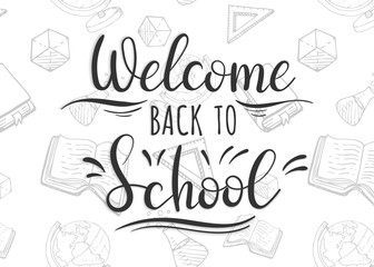 Welcome back to school. Lettering on the background of school accessories
