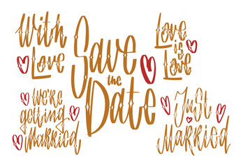 Wedding handwritten lettering for gesign: save the date, love is love, with love, just married on white background. Holiday vector illustration with graphic style