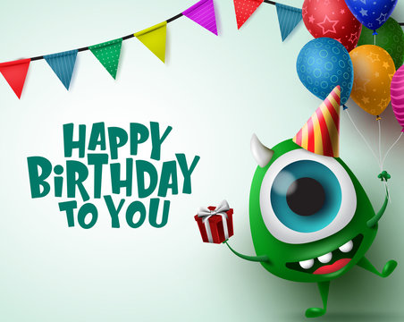 Happy Birthday Greeting Card With Monster Character Vector Background Template. Happy Birthday Text In Empty Space For Messages With Scary Monster And Party Elements Like Balloons, Hat, Gift.