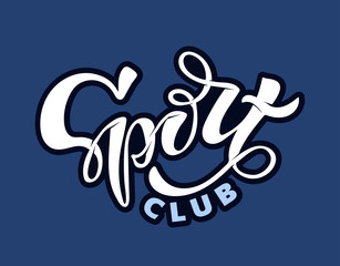 Sport club - cute hand drawn lettering poster banner art. Sport logo