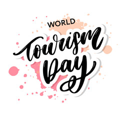 Fototapeta na wymiar Beautiful lettering for tourism day. World Tourism Day.