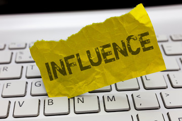 Text sign showing Influence. Conceptual photo capacity to have effect on character development of someone.