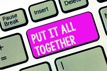 Writing note showing Put It All Together. Business photo showcasing Join Collectively Unified...