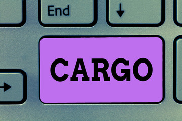 Text sign showing Cargo. Conceptual photo The goods Merchandise conveyed in a ship airplane and vehicle.