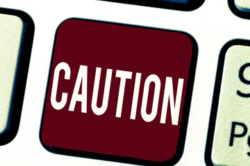 Text sign showing Caution. Conceptual photo Care taken to avoid danger or mistakes Warning sign...