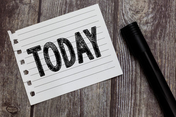 Conceptual hand writing showing Today. Business photo text this present day Current period of time...