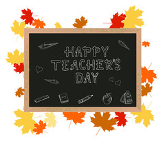 Happy teachers day banner. White lettering on black dashboard in wood frame, yellow red maple leaves on white