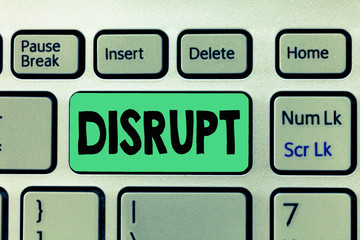 Handwriting text writing Disrupt. Concept meaning Interrupt causing disturbance problem Make...