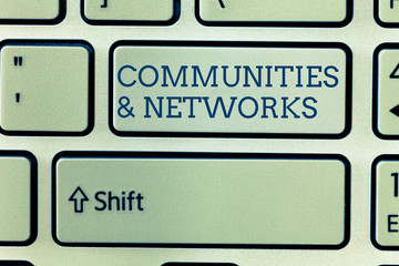 Fototapeta premium Conceptual hand writing showing Communities and Networks. Business photo showcasing Collaboration of Learnings and Practices of Members.