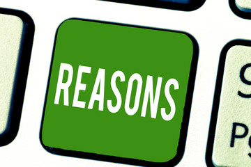 Writing note showing Reasons. Business photo showcasing Causes Explanations Justifications for an...