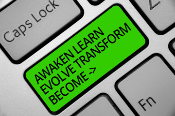 Handwriting text Awaken Learn Evolve Transform Become . Concept meaning Inspiration Motivation...