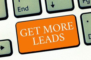 Conceptual hand writing showing Get More Leads. Business photo text Inbound Marketing Process of attracting prospective buyer.