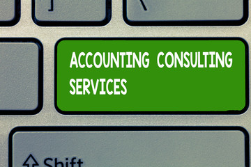 Text sign showing Accounting Consulting Services. Conceptual photo Preparation ofPeriodic Financial...