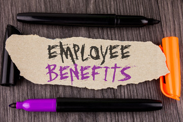 Text sign showing Employee Benefits. Conceptual photo list of advantage recruiter get at work...