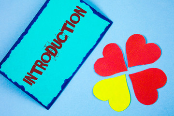 Text sign showing Introduction. Conceptual photo First part of a document Formal presentation to an...