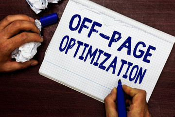 Writing note showing Off Page Optimization. Business photo showcasing Website External Process...