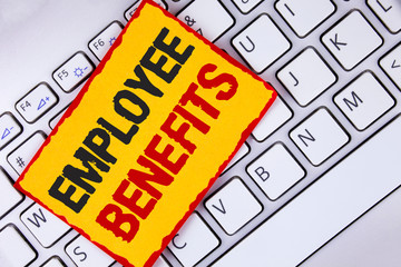 Word writing text Employee Benefits. Business concept for list of advantage recruiter get at work...