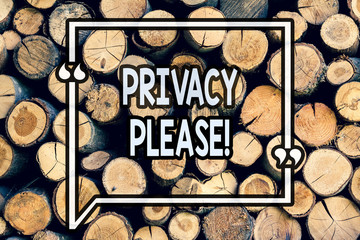 Writing note showing Privacy Please. Business photo showcasing Let us Be Quiet Rest Relaxed Do not...