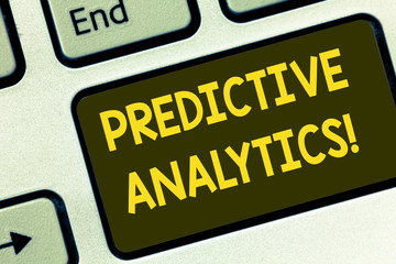 Fototapeta premium Text sign showing Predictive Analytics. Conceptual photo Method to forecast Perforanalysisce Statistical Analysis Keyboard key Intention to create computer message pressing keypad idea