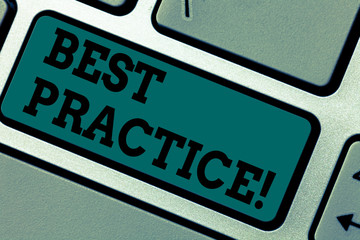 Conceptual hand writing showing Best Practice. Business photo showcasing Better Strategies Quality Solutions Successful Methods Keyboard key Intention to create computer message idea