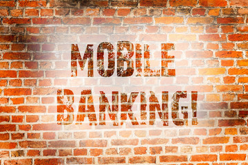 Conceptual hand writing showing Mobile Banking. Concept meaning Online Money Payments and Transactions Virtual Bank Brick Wall art like Graffiti motivational written on wall