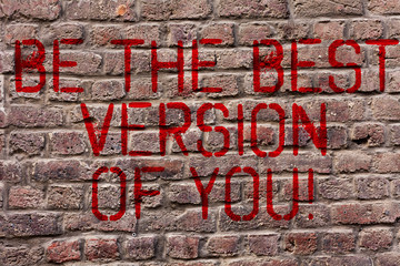 Writing note showing Be The Best Version Of You. Business concept for going to move away from where...