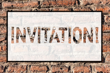 Word writing text Invitation. Business photo showcasing Written or verbal request someone to go somewhere or do something Brick Wall art like Graffiti motivational call written on the wall