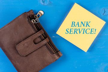 Writing note showing Bank Service. Business concept for Activities involved in accepting and safeguarding money by bank