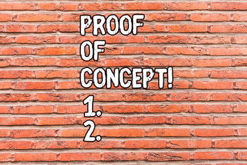 Obraz premium Conceptual hand writing showing Proof Of Concept. Concept meaning evidence typically deriving from experiment or project Brick Wall art like Graffiti motivational written on wall