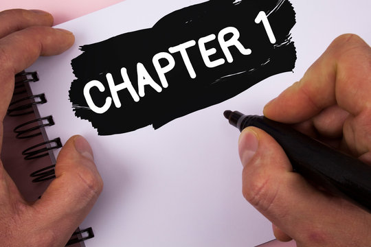 Conceptual hand writing showing Chapter 1. Business photo text Starting something new or making the big changes in one s journey written by Man Painted Notepad on plain background Marker.