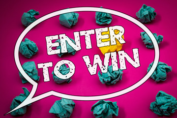 Fototapeta premium Writing note showing Enter To Win. Business photo showcasing Award Reward Prize given for visiting a website Chance Giveaway