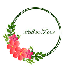 Elegant design green leafy floral frame for text lettering fall in love. Vector