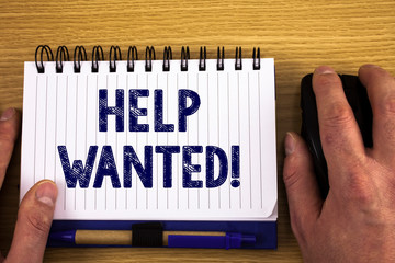 Text sign showing Help Wanted Motivational Call. Conceptual photo Employee needed Worker...