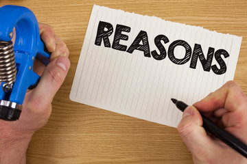 Text sign showing Reasons. Conceptual photo Causes Explanations Justifications for an action or...