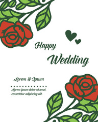 Elegant frame, with red flowers and branches of leaves, wallpaper of card happy wedding. Vector