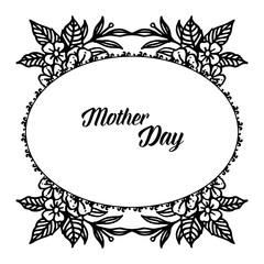 Beautiful black white wreath frame, ornate greeting card mother day. Vector