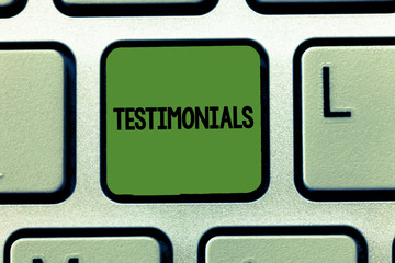 Word writing text Testimonials. Business concept for Formal statement testifying to someone...