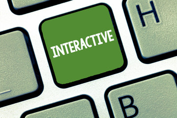 Text sign showing Interactive. Conceptual photo Involving communication connection between showing...
