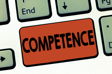 Text sign showing Competence. Conceptual photo Knowledge Ability to do something successfully efficiently.