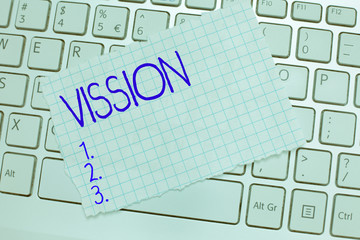 Word writing text Vission. Business concept for Being able to see Objective Inspiration Planning for future.