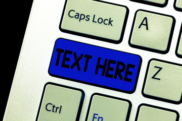 Word writing text Text Here. Business concept for Blank space to put message express feelings...