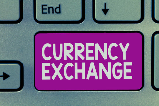 Handwriting text writing Currency Exchange. Concept meaning Process of changing one currency into another ForEx.