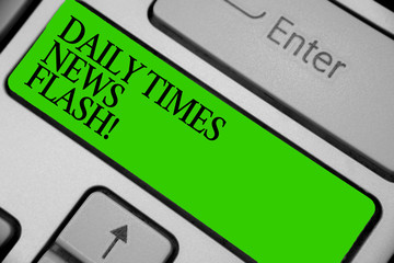 Conceptual hand writing showing Daily Times News Flash. Business photo showcasing fast response to actions happened in article way Keyboard green key computer computing reflection document