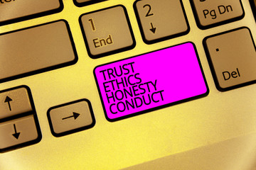 Handwriting text Trust Ethics Honesty Conduct. Concept meaning connotes positive and virtuous...