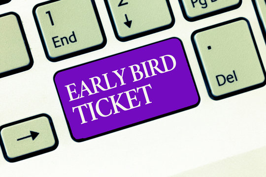 Conceptual hand writing showing Early Bird Ticket. Business photo text Buying a ticket before it go out for sale in regular price.