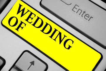 Writing note showing Wedding Of. Business photo showcasing announcing that man and woman now as married couple forever Keyboard yellow key Intention computer computing reflection document