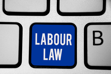 Word writing text Labour Law. Business concept for Rules implemented by the state between employers...